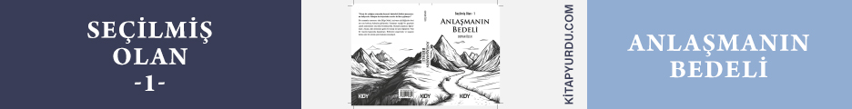 Seçilmiş Olan-1: Anlaşmanın Bedeli